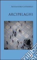 Arcipelaghi libro