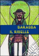 Barabba il ribelle libro