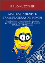 Maltrattamento e trascuratezza dei minori libro