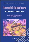 BanglaNepaLove libro di Vetturi S. (cur.)