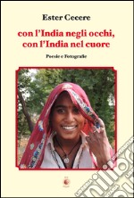 Con l'India negli occhi, con l'India nel cuore libro