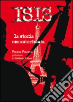 ISIS la storia non autorizzata libro