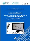 Sicurezza stradale. Un approccio scientifico a un problema tecnico e comportamentale. Con aggiornamento online libro