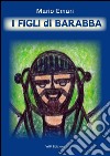 I figli di Barabba libro