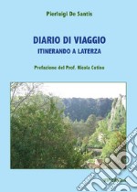 Diario di viaggio. Itinerando a Laterza