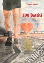 300 battiti libro