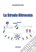 La strada ritrovata libro