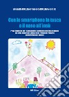 Con lo smartphone in tasca e il naso all'insù libro