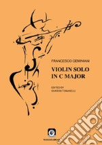 Violin solo in C Major. Ediz. italiana e inglese libro