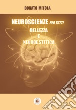 Neuroscienze per tutti. Bellezza e neuroestetica