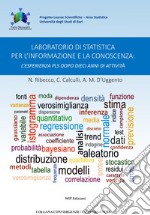 Laboratorio di statistica per l'informazione e la conoscenza: l'esperienza PLS dieci anni di attività 