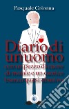 Diario di un uomo con un pezzo di cuore di maiale e un camice bianco quasi abusivo libro