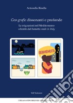 Geo-grafie dissonanti e profonde. Le migrazioni nel Mediterraneo a bordo del fumetto made in italy