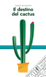 Il destino del cactus