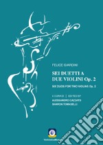 Sei duetti a due violini Op. 2 - Six Duos for two Violins Op. 2 libro