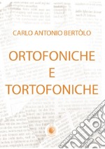 Ortofoniche e tortofoniche libro