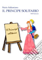 Il principe solitario libro