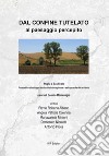 Dal confine tutelato al paesaggio percepito. Puglia e Basilicata. Prospettive di sviluppo territoriale interregionale e salvaguardia del territorio libro