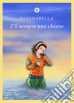 Paninabella. C'è sempre una chiave libro