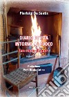 Diario di vita intorno al fuoco. Una storia d'amore libro di De Santis Pierluigi