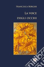 La voce degli occhi libro