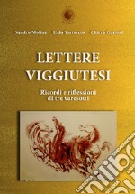 Lettere viggiutesi. Ricordi e riflessioni di tre varesotti