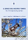 Il senso del nostro tempo. Pensieri a confronto in pandemia libro