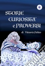 Storie curiosità e proverbi libro