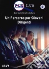 Un percorso per giovani dirigenti libro