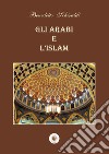 Gli arabi e l'Islam libro