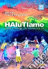 HaiutiTiamo. Parole e immagini per i bambini haitiani libro di Vetturi S. (cur.)