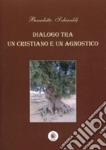 Dialogo tra un cristiano e un agnostico