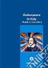 Shakespeare in Italy. Il Bardo e la sua Italia. Ediz. critica libro