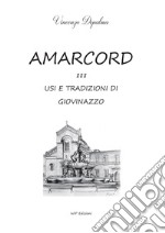 Amarcord. Usi e tradizione di Giovinazzo. Vol. 3