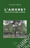 L'amore? Voglio che sia come il respiro libro di Pellegrini Alessandro