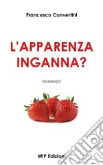 L'apparenza inganna?