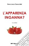 L'apparenza inganna? libro di Convertini Francesco