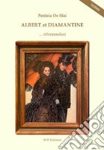 Albert et Diamantine... ritrovandosi