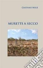 Muretti a secco libro