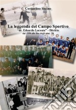 La leggenda del campo sportivo