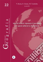 Sguardi diversi: ripensare il paesaggio e lo spazio nella terza dimensione libro