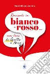 Racconti in bianco e rosso... con toni di giallo e nero libro di Ancona Massimiliano