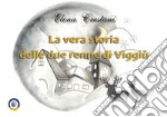 La vera storia delle due renne di Viggiù libro