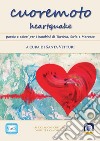 Cuoremoto heartquake. Parole e colori per i bambini di Turchia, Siria e Marocco libro di Vetturi S. (cur.)