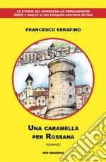 Una caramella per Rossana libro