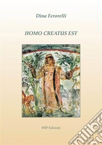 Homo creatus est