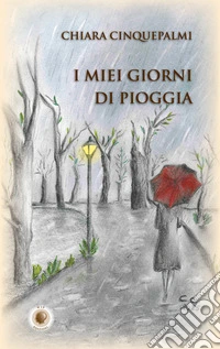 I miei giorni di pioggia. Nuova ediz. libro