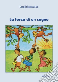 La forza di un sogno libro