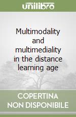Multimodality and multimediality in the distance learning age
