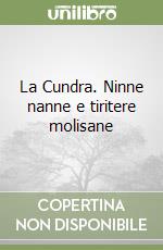 La Cundra. Ninne nanne e tiritere molisane